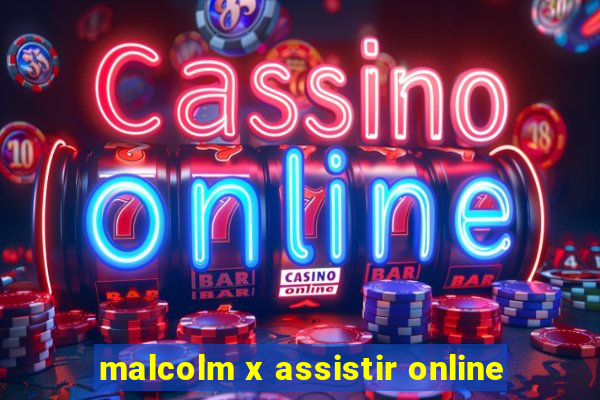 malcolm x assistir online