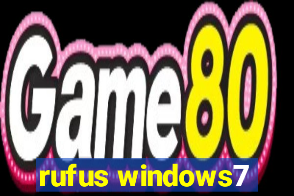 rufus windows7