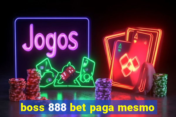 boss 888 bet paga mesmo