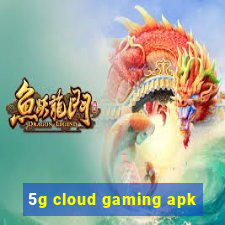 5g cloud gaming apk