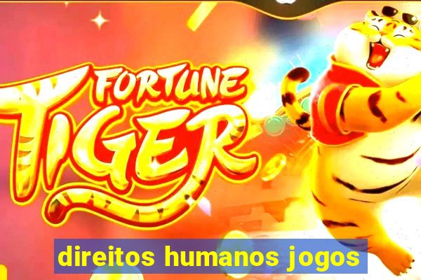 direitos humanos jogos