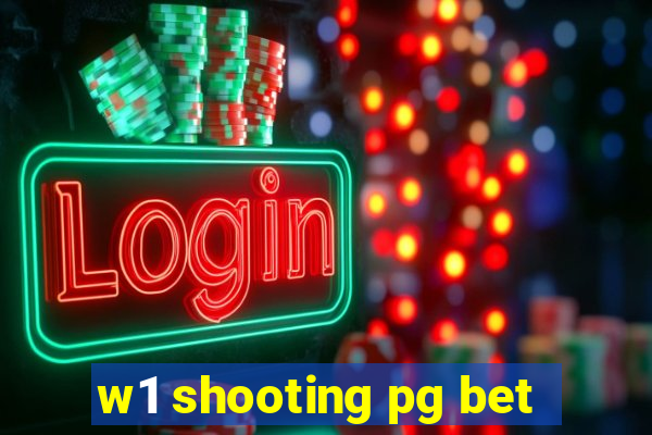 w1 shooting pg bet