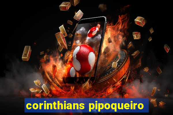 corinthians pipoqueiro