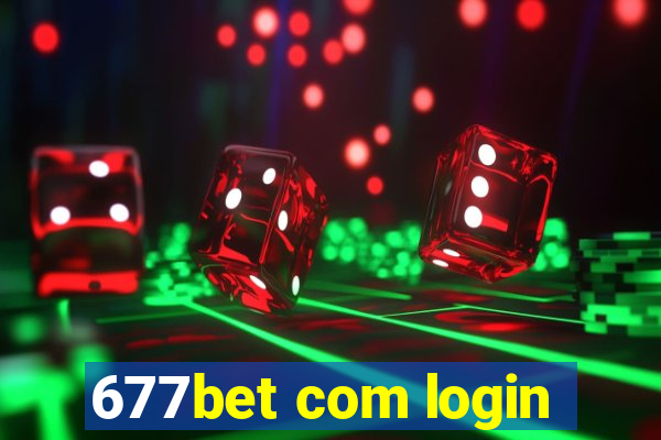 677bet com login