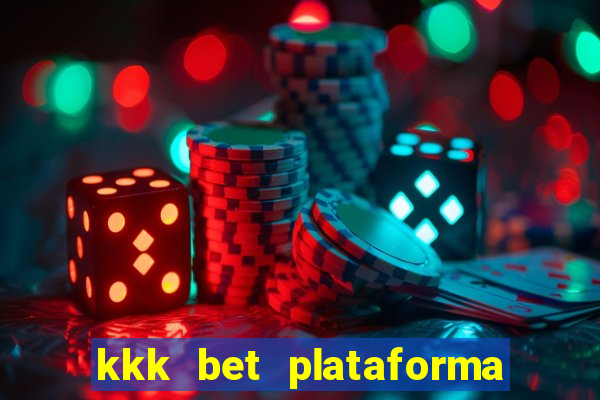 kkk bet plataforma de jogos