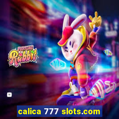 calica 777 slots.com