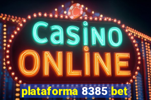 plataforma 8385 bet