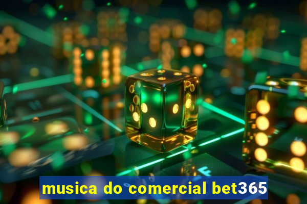 musica do comercial bet365