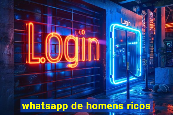 whatsapp de homens ricos