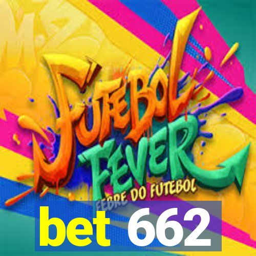 bet 662