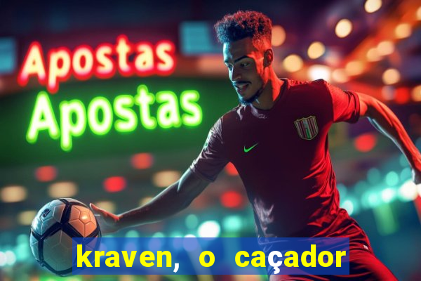 kraven, o caçador filme completo dublado