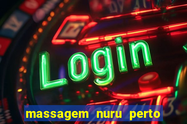 massagem nuru perto de mim