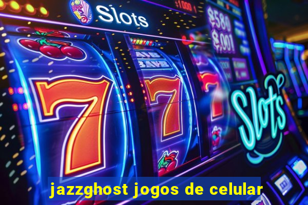 jazzghost jogos de celular