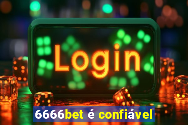 6666bet é confiável