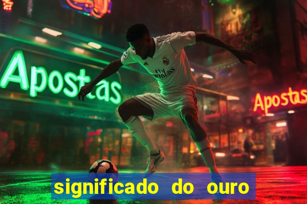 significado do ouro no mundo espiritual