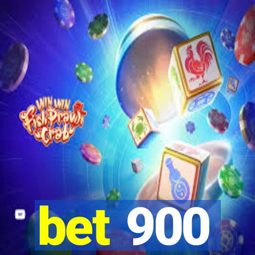 bet 900