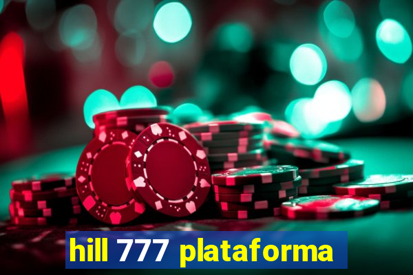 hill 777 plataforma