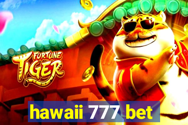 hawaii 777 bet