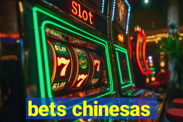 bets chinesas