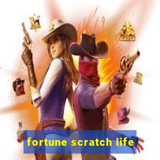 fortune scratch life