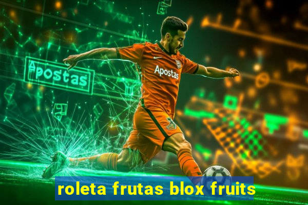 roleta frutas blox fruits