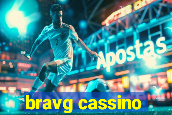 bravg cassino