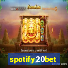 spotify20bet