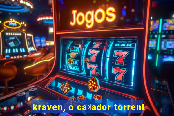 kraven, o ca莽ador torrent