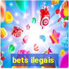 bets ilegais