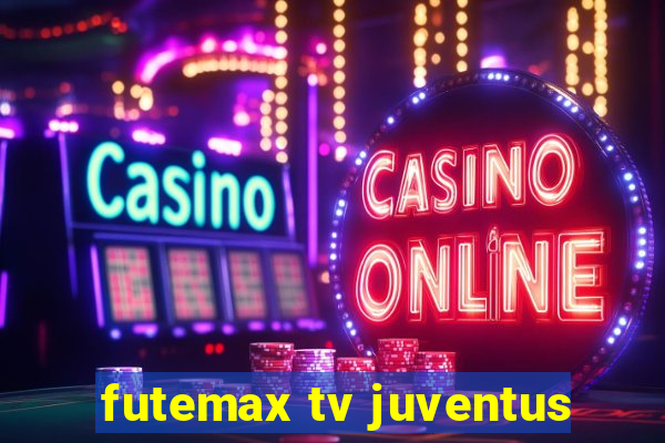 futemax tv juventus