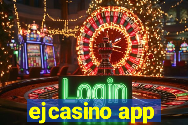 ejcasino app