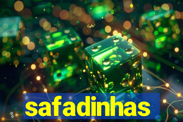 safadinhas