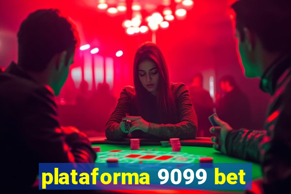 plataforma 9099 bet