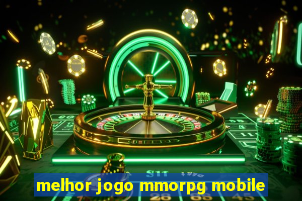 melhor jogo mmorpg mobile