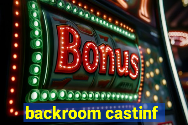 backroom castinf