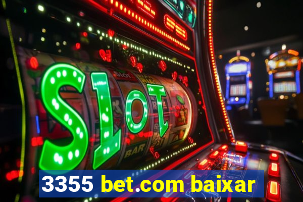 3355 bet.com baixar