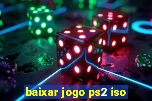 baixar jogo ps2 iso