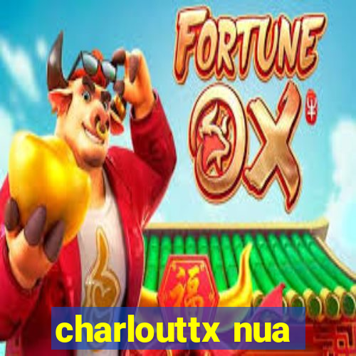 charlouttx nua