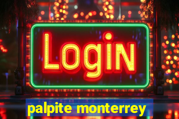 palpite monterrey