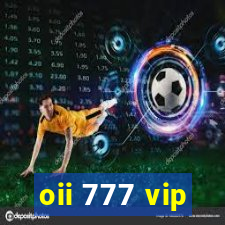 oii 777 vip