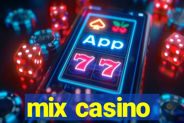 mix casino