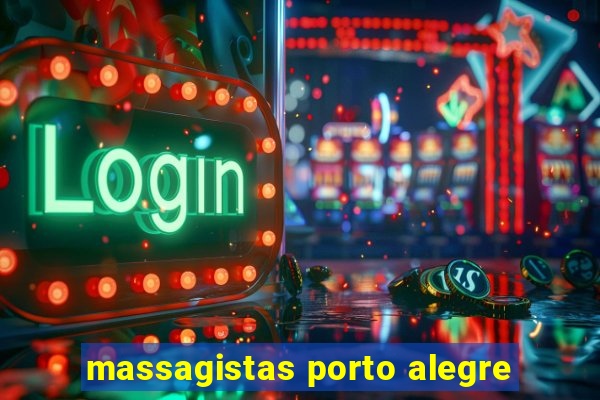 massagistas porto alegre