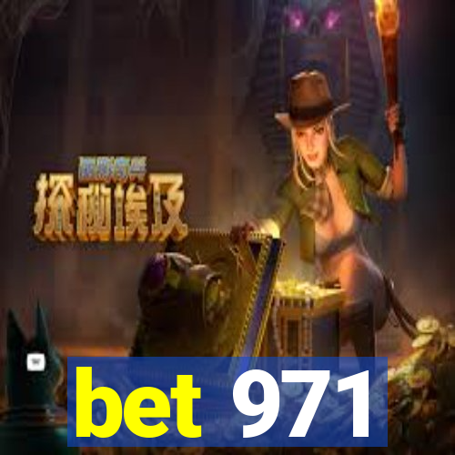 bet 971