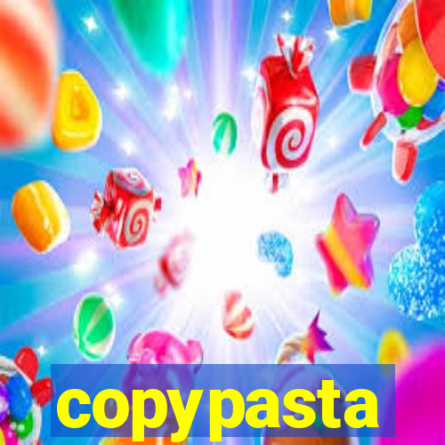 copypasta