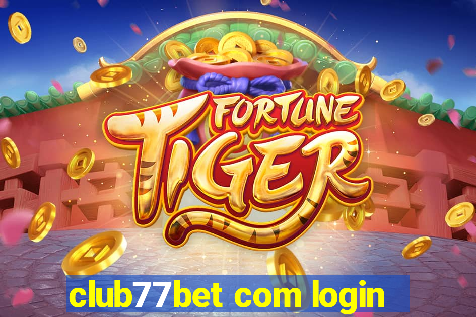 club77bet com login