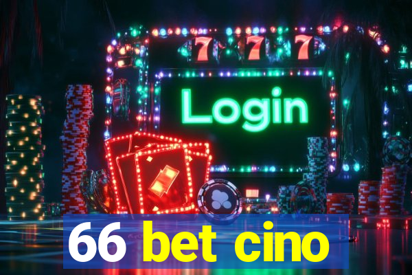 66 bet cino