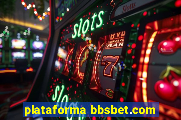 plataforma bbsbet.com