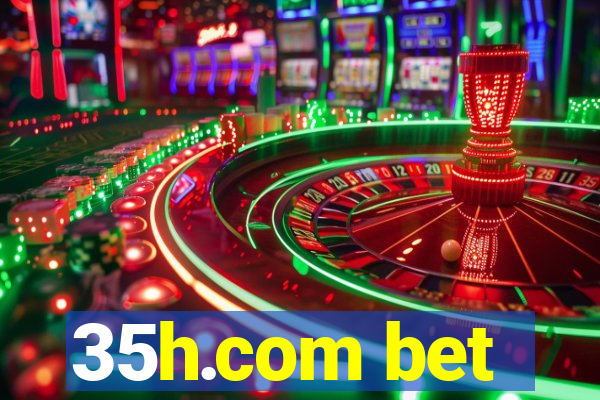 35h.com bet