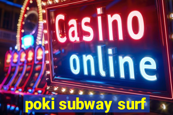 poki subway surf