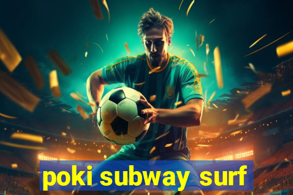 poki subway surf